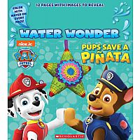 Pups Save a Piñata (A PAW Patrol Water Wonder Storybook)