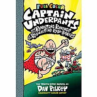 Captain Underpants and the Revolting Revenge of the Radioactive Robo-Boxers: Color Edition (Captain Underpants #10): Color Edit