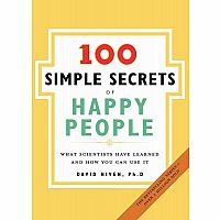 100 Simple Secrets of Happy People, The: What Scientists Have Learned and How You Can Use It